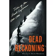 Dead Reckoning: Tales of the Great Explorers, 1800-1900