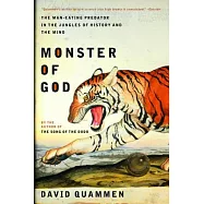Monster Of God: The Man Eating Predator In The Jungles Of History And The Mind