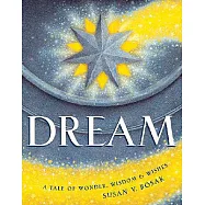 Dream: a Tale of Wonder, Wisdom & Wishes