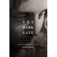 The Dark Gaze: Maurice Blanchot and the Sacred
