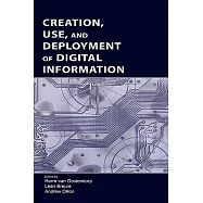 Creation, Use, And Deployment Of Digital Information