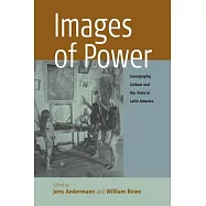 Images of Power: Iconography, Culture and the State in Latin America