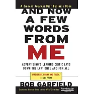 And Now A Few Words From Me: Advertising’s Leading Critic Lays Down the Law, Once and for All