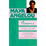 Maya Angelou: Poems: Just Give Me a Cool Drink of Water &rsquo;fore I Diiie / Oh Pray My Wings Are Gonna Fit Me Well / And