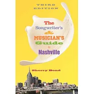 The Songwriter’s And Musician’s Guide To Nashville