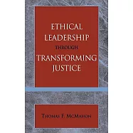 Ethical Leadership Through Transforming Justice