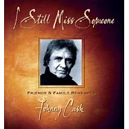 I Still Miss Someone: Friends and Family Remember Johnny Cash