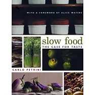 Slow Food: The Case For Taste