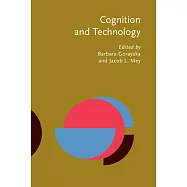 Cognition And Technology: Co-existence, Convergence And Co-evolution