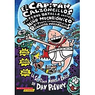 El Capitan Calzoncillos Y La Feroz Batalla Contra El Nino Mocobionico Part 2 / Captain Underpants and the Big Battle of the Bion