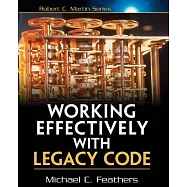 Working Effectively With Legacy Code
