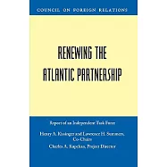 Renewing The Atlantic Partnership: Independent Task Force Report