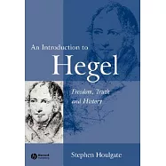 An Introduction to Hegel: Freedom, Truth and History