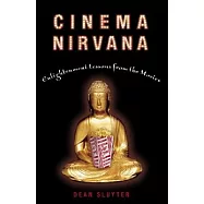 Cinema Nirvana: Enlightenment Lessons From The Movies