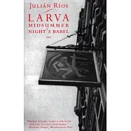 Larva: A Midsummer Night’s Babel