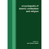 Encyclopedia Of Islam Civilisation and Religion