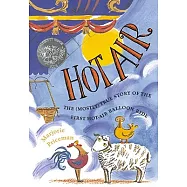 Hot Air: The (Mostly) True Story of the First Hot-Air Balloon Ride