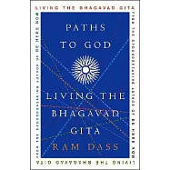 Paths to God: Living the Bhagavad Gita