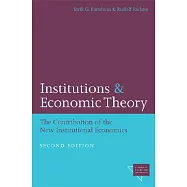 Institutions And Economic Theory: The Contribution Of The New Institutional Economics