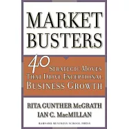 Marketbusters: 40 Strategic Moves That Drive Exceptional Business Growth
