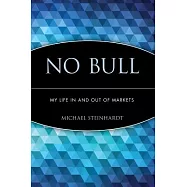 No Bull: My Life in and Out of Markets