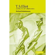 T.s. Eliot And The Art Of Collaboration
