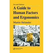 A Guide to Human Factors and Ergonomics, Second Edition