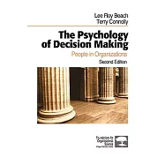 The Psychology Of Decision Making: People In Organizations