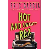 Hot And Sweaty Rex