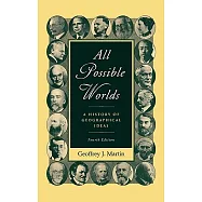 All Possible Worlds: A History of Geographical Ideas