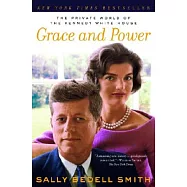 Grace And Power: The Private World Of The Kennedy White House