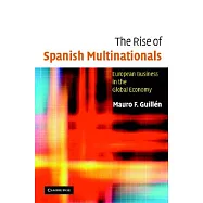 The Rise Of Spanish Multinationals: European Business In The Global Economy