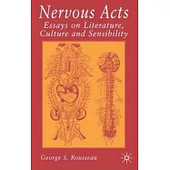 Nervous Acts: Essays On Literature, Cultural And Sensibility