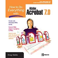 How To Do Everything With Adobe Acrobat 7.0