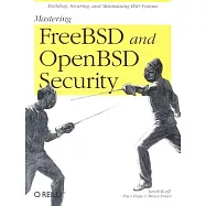 Mastering FreeBSD And OpenBSD Security