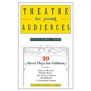 Theatre for Young Audiences: 20 Great Plays for Children