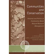 Communities and Conservation: Histories and Politics of Community-Based Natural Resource Management