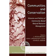 Communities and Conservation: Histories and Politics of Community-Based Natural Resource Management