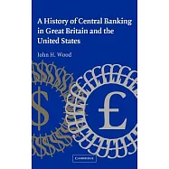 A History of Central Banking in Great Britain and the United States