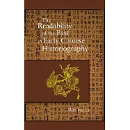 The Readability Of The Past In Early Chinese Historiography