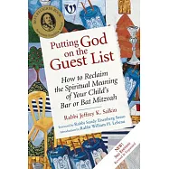 Putting God on the Guest List, Third Edition: How to Reclaim the Spiritual Meaning of Your Child&rsquo;s Bar or Bat Mitzvah
