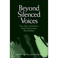 Beyond Silenced Voices: Class, Race, and Gender in United States Schools, Revised Edition