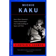 Einstein’s Cosmos: How Albert Einstein’s Vision Transformed Our Understanding of Space and Time