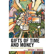 Gifts Of Time And Money: The Role Of Charity In America’s Communities