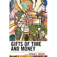 Gifts of Time and Money: The Role of Charity in America’s Communities