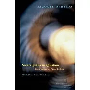 Sovereignties In Question: The Poetics Of Paul Celan