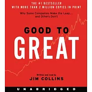Good to Great: Why Some Companies Make the Leap...and Other&rsquo;s Don&rsquo;t