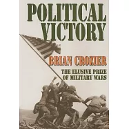 Political Victory: The Elusive Prize of Military Wars