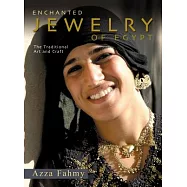 Enchanted Jewelry Of Egypt: The Traditional Art And Craft