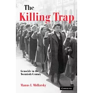 The Killing Trap: Genocides in the Twentieth Century